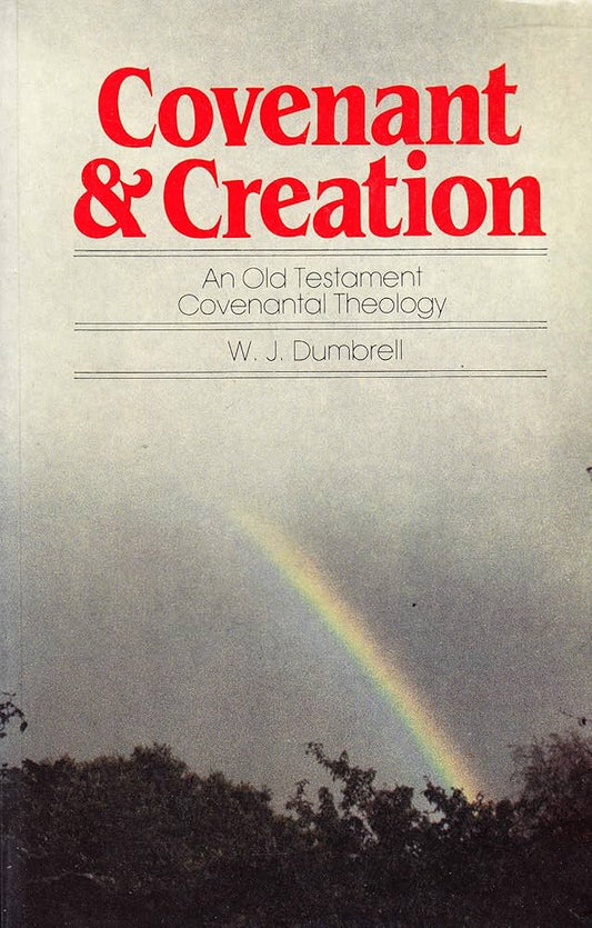 Covenant and Creation by William J. Dumbrell image 0