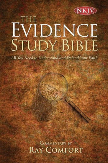 NKJV Evidence Bible with Commentary by Ray Comfort, Hardcover