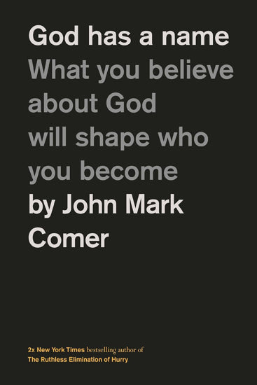 God Has a Name by John Mark Comer