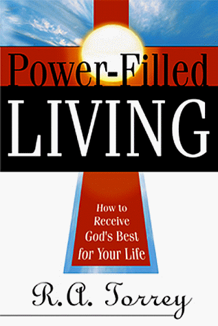Power-Filled Living by R.A Torrey image 0