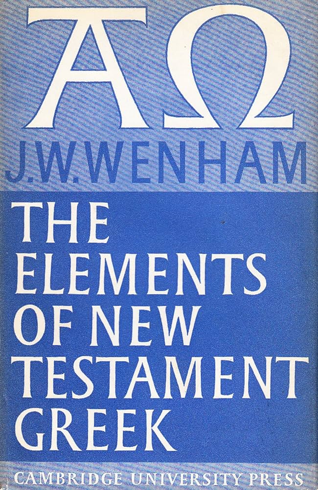 Elements of New Testament Greek by J.W. Wenham image 0