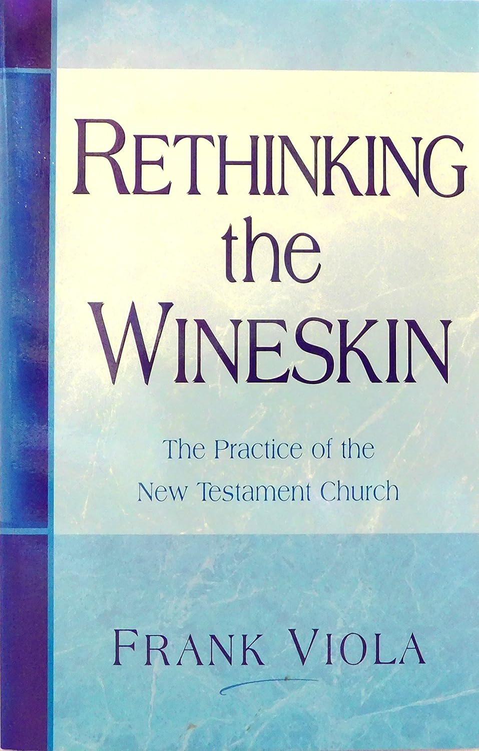 Rethinking the Wineskin by Frank Viola image 0