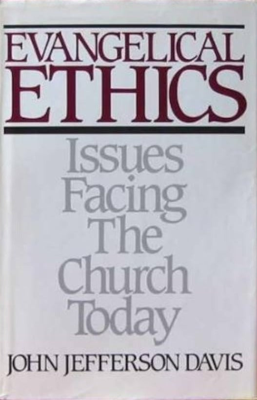 Evangelical Ethics: Issues Facing The Church Today by John Jefferson Davis image 0