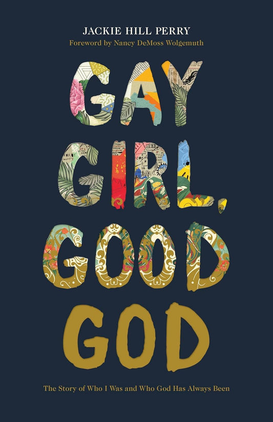 Gay Girl, Good God by Jackie Hill Perry image 0