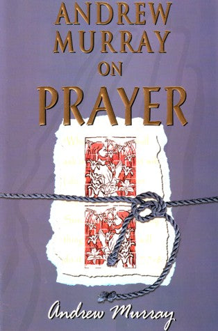 Andrew Murray On Prayer image 0