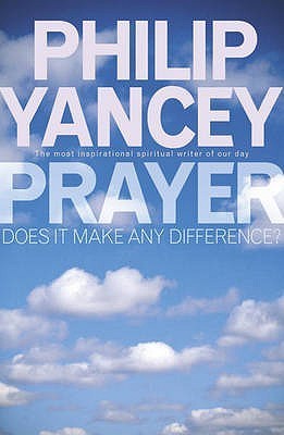 Prayer: Does It Make Any Difference? by Philip Yancey image 0