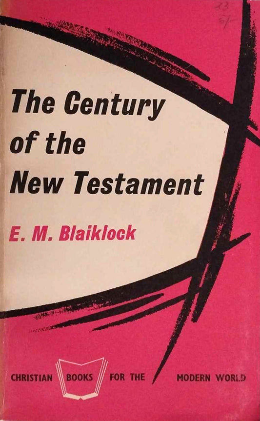 Century of the New Testament by E.M. Blaiklock image 0