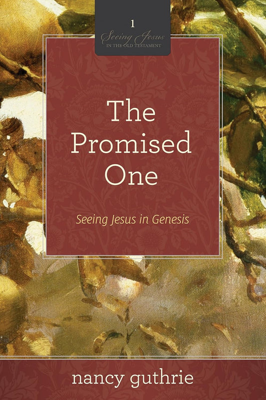 Promised One: Seeing Jesus in the Old Testament by Nancy Guthrie image 0