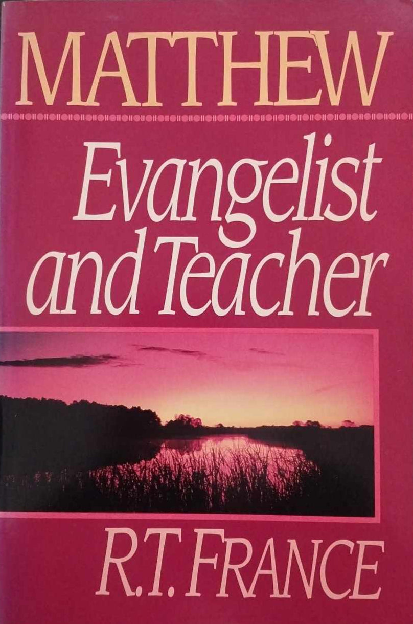 Matthew: Evangelist and Teacher by R.T. France image 0