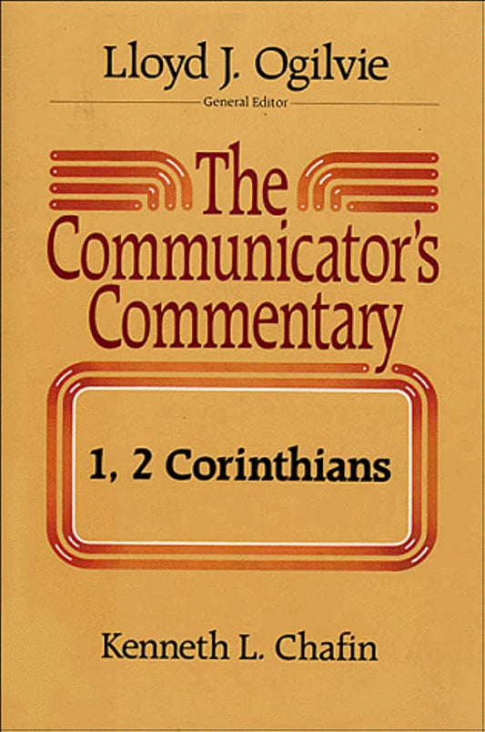 Communicator's Commentary: 1, 2 Corinthians by Lloyd J. Ogilvie image 0