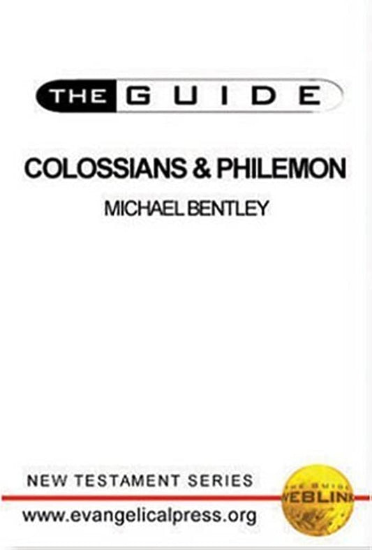 The Guide: Colossians & Philemon by Michael Bentley image 0