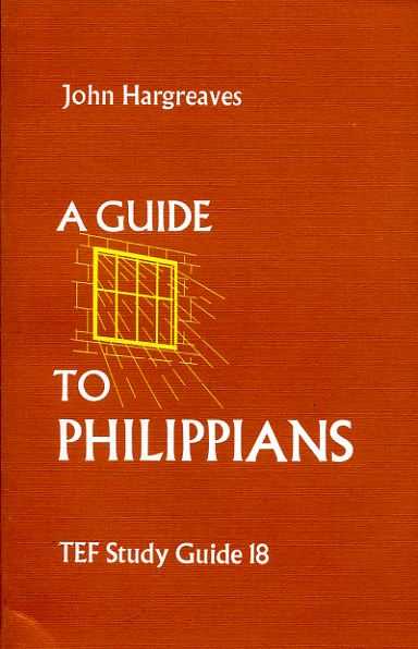 Guide to Philippians (TEF Study Guide 18) by John Hargreaves image 0