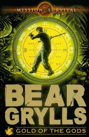 Gold of the Gods (Mission Survival #1) by Bear Grylls image 1