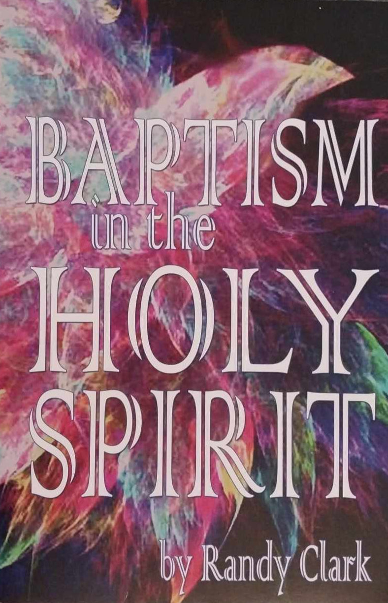 Baptism in the Holy Spirit by Randy Clark image 1