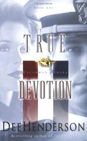 True Devotion (Uncommon Heroes #1) by Dee Henderson image 1