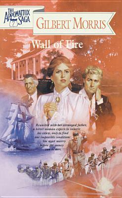Wall of Fire (Appomattox Saga #7) by Gilbert Morris image 0