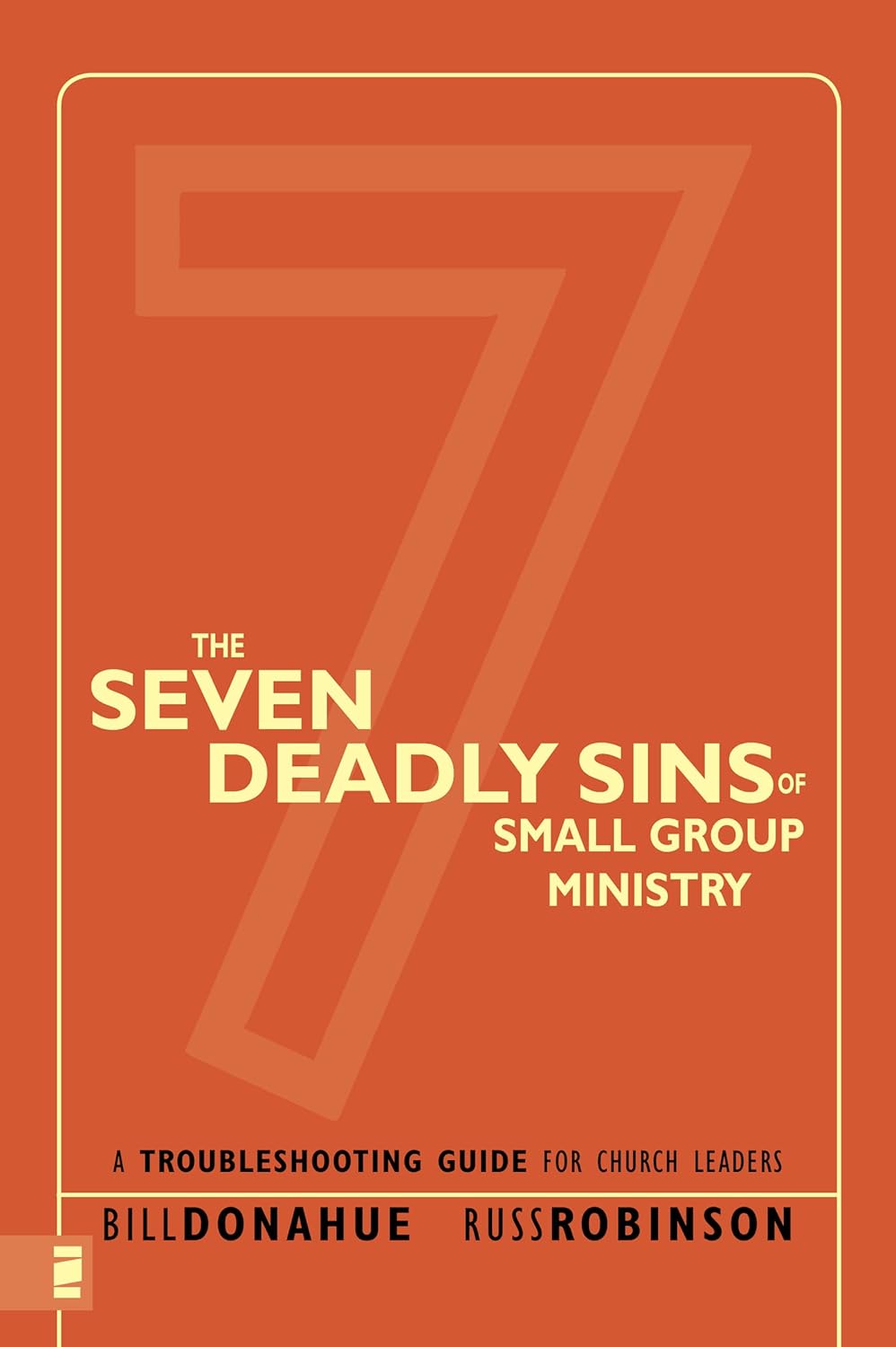 Seven Deadly Sins of Small Group Ministry by Bill Donahue and Russ Robinson image 0