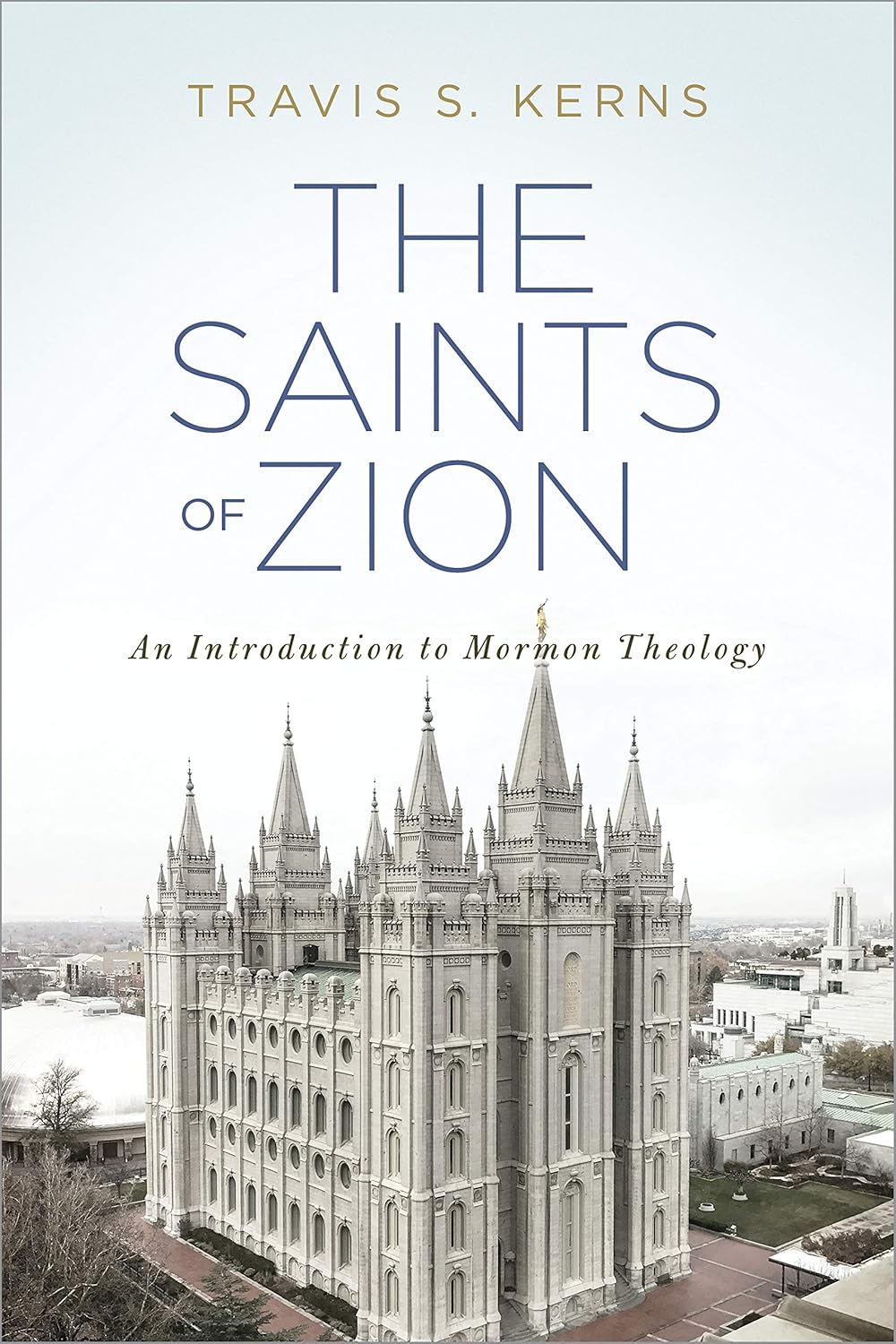 Saints of Zion: Introduction to Mormon Theology by Travis S. Kerns image 0
