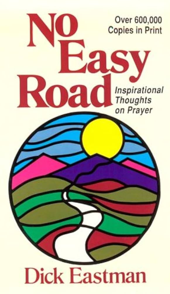 No Easy Road: Inspirational Thoughts on Prayer by Dick Eastman image 0