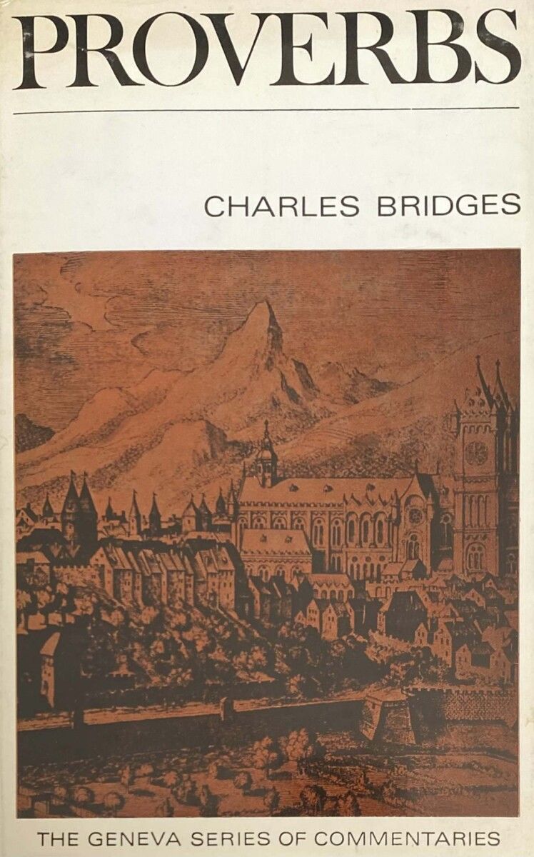 Proverbs Commentary (Geneva Series) by Charles Bridges