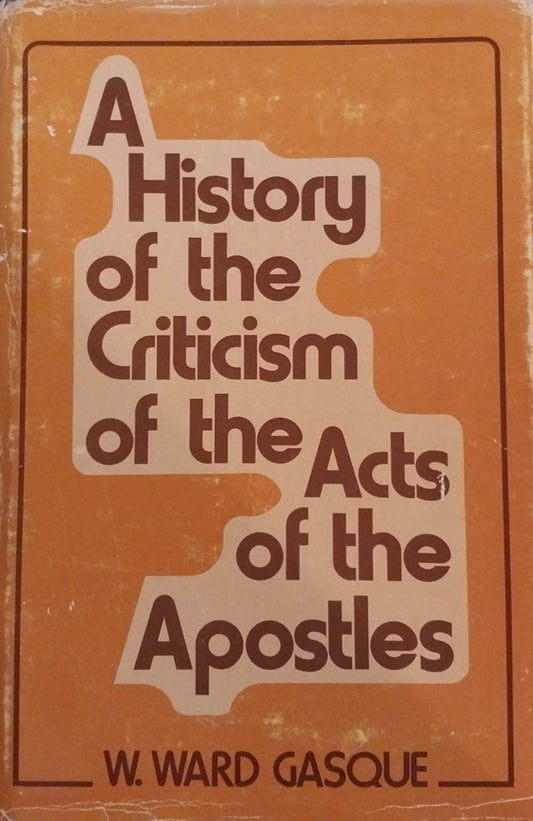 History of the Criticism of the Acts of the Apostles by W. Ward Gasque image 0