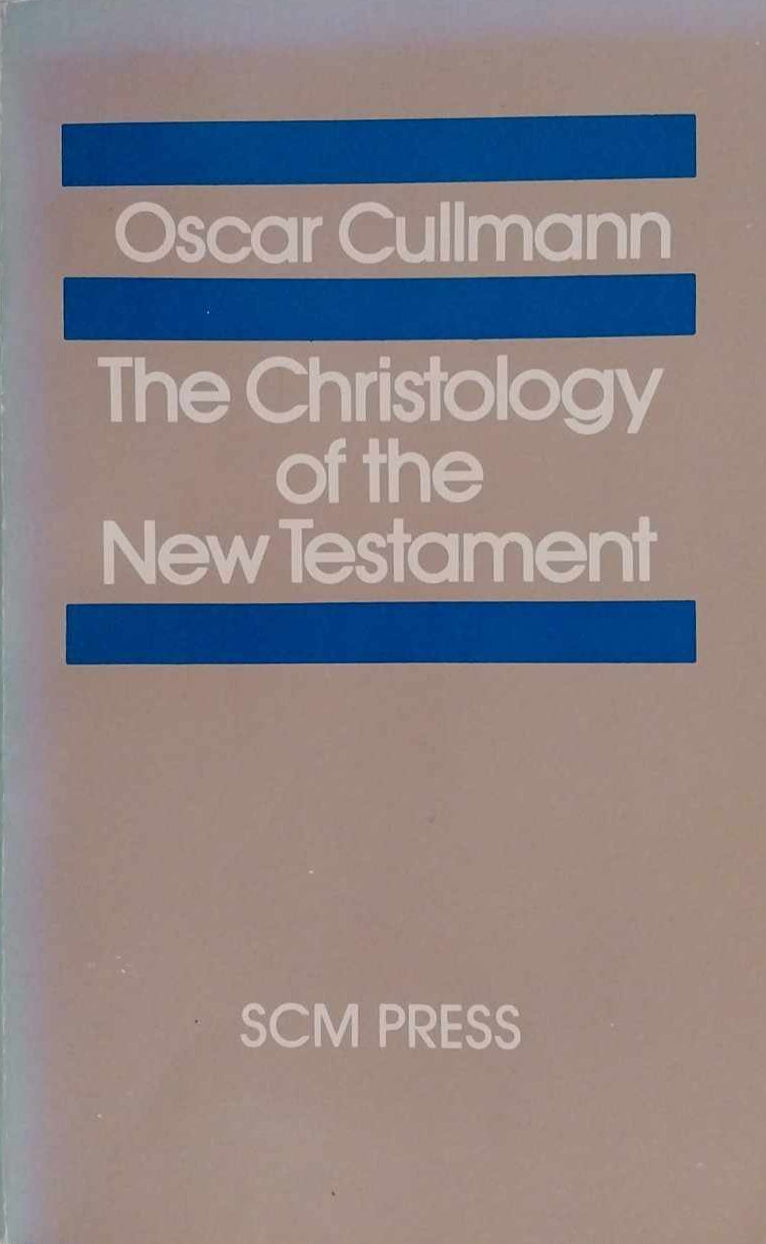 Christology of the New Testament by Oscar Cullmann image 0