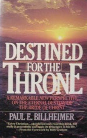 Destined for The Throne by Paul E. Billheimer