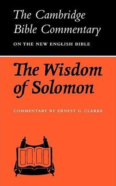 Wisdom of Solomon (Cambridge Bible Commentary) by Ernest G. Clarke image 0
