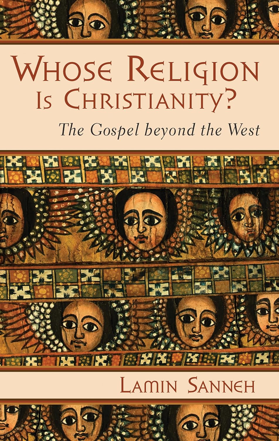 Whose Religion is Christianity? The Gospel Beyond the West by Lamin Sanneh image 0