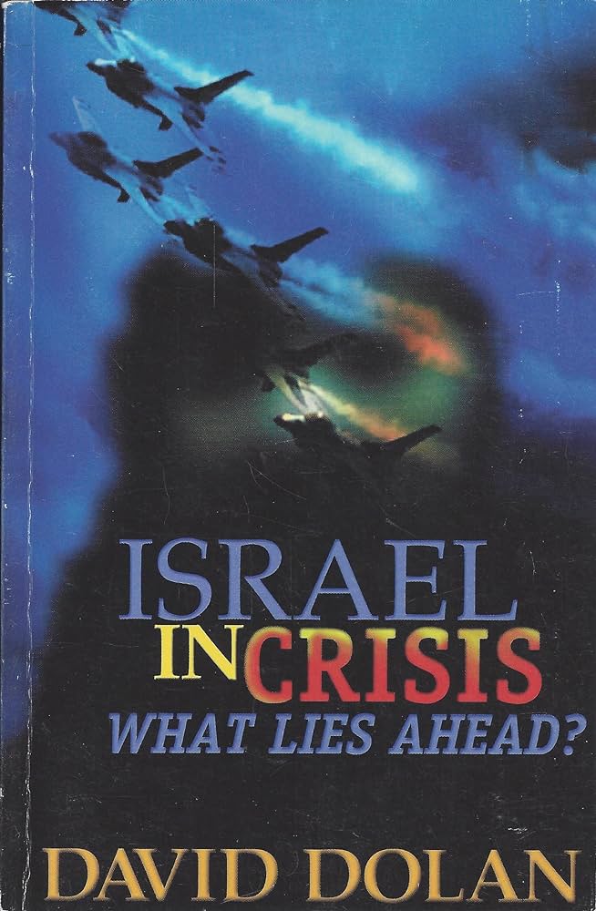 Israel in Crisis: What Lies Ahead? by David Dolan image 0