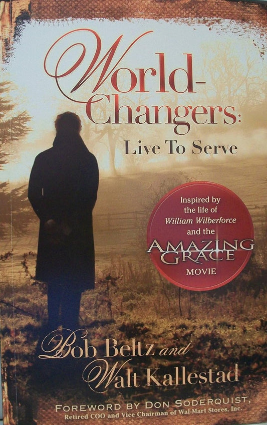 World-Changers: Live to Serve by Bob Beltz and Walt Kallestad image 0