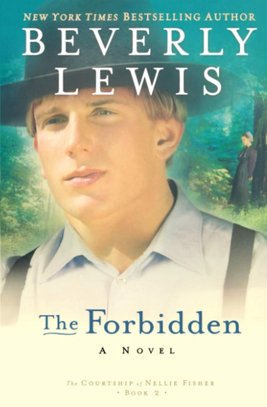 The Forbidden (Courtship of Nellie Fisher #2) by Beverly Lewis image 0