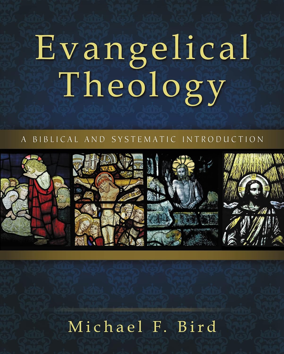 Evangelical Theology by Michael F. Bird image 0