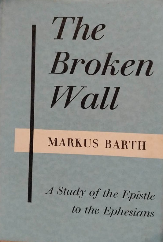 The Broken Wall by Markus Barth image 0