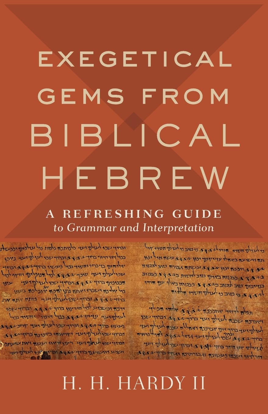 Exegetical Gems from Biblical Hebrew by H.H. Hardy II image 0
