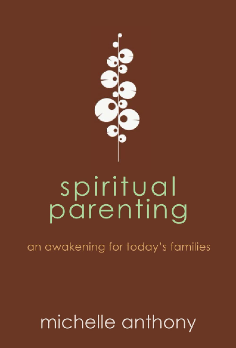 Spiritual Parenting by Michelle Anthony image 0