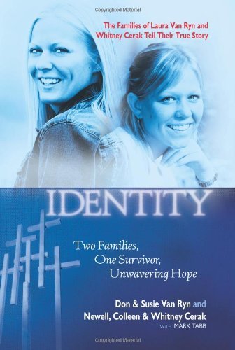 Mistaken Identity: The Families of Laura Van Ryn and Whitney Cerak tell their True Story
