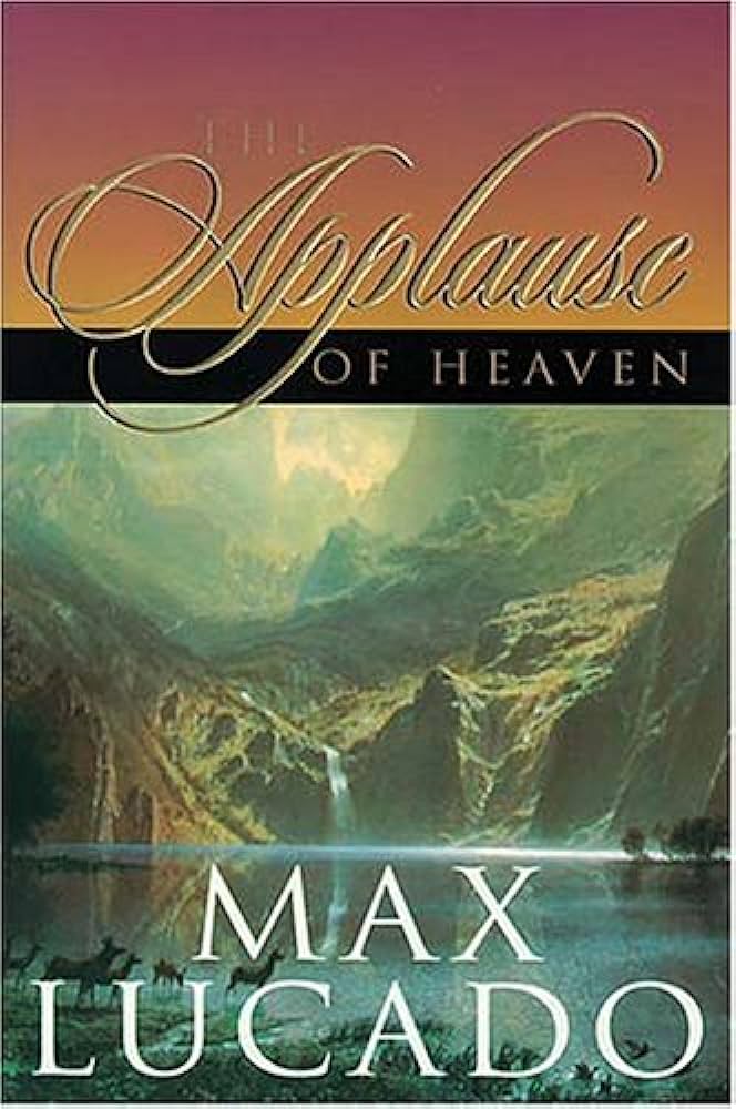 Applause of Heaven by Max Lucado image 1