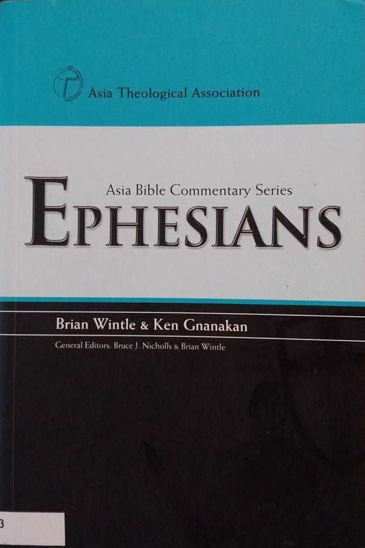 Ephesians (Asia Bible Commentary) by Brian Wintle, Ken Gnanakan image 0