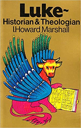 Luke: Historian and Theologian by I.Howard Marshall image 0