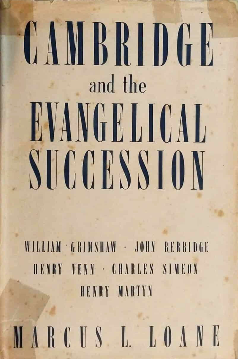Cambridge and the Evangelical Succession by Marcus L. Loane image 0