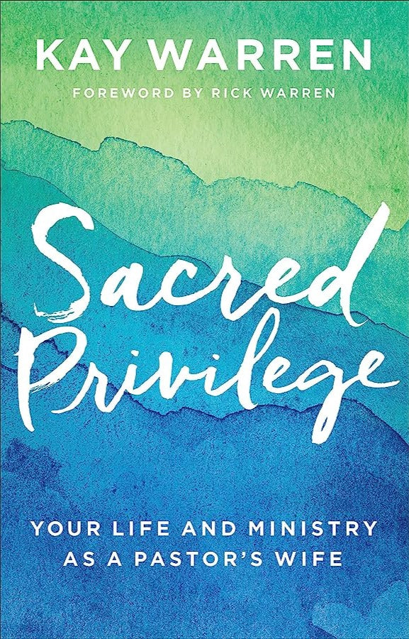 Sacred Privilege: Life and Ministry as a Pastor's Wife by Kay Warren image 0