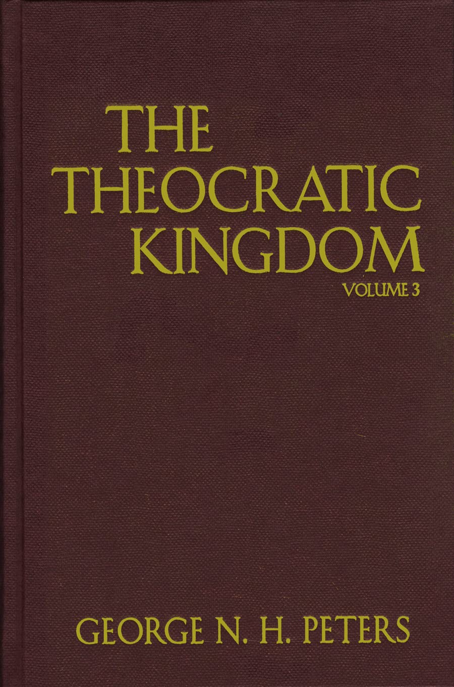 Theocratic Kingdom 3-Volume Set by George N. H. Peters image 1