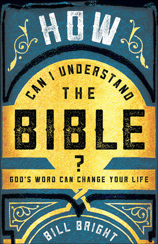 How Can I Understand the Bible? by Bill Bright image 0