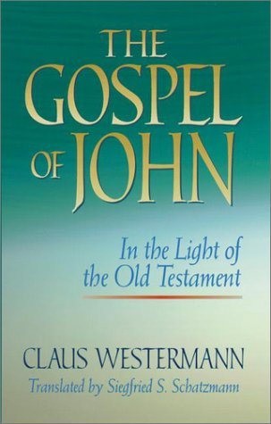 Gospel of John: In the Light of the Old Testament by Claus Westermann image 0