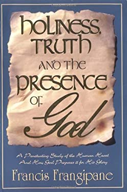 Holiness, Truth, and the Presence of God by Francis Frangipane image 0