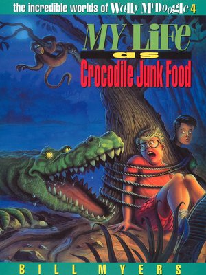 My Life as Crocodile Junk Food by Bill Myers image 0
