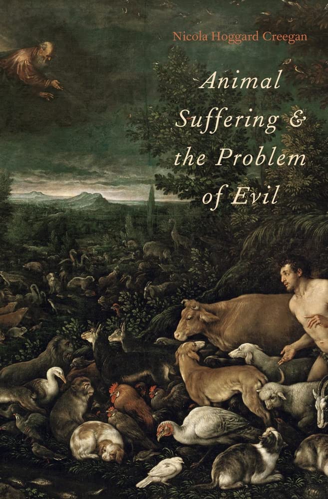 Animal Suffering & the Problem of Evil by Nicola Hoggard Creegan image 0