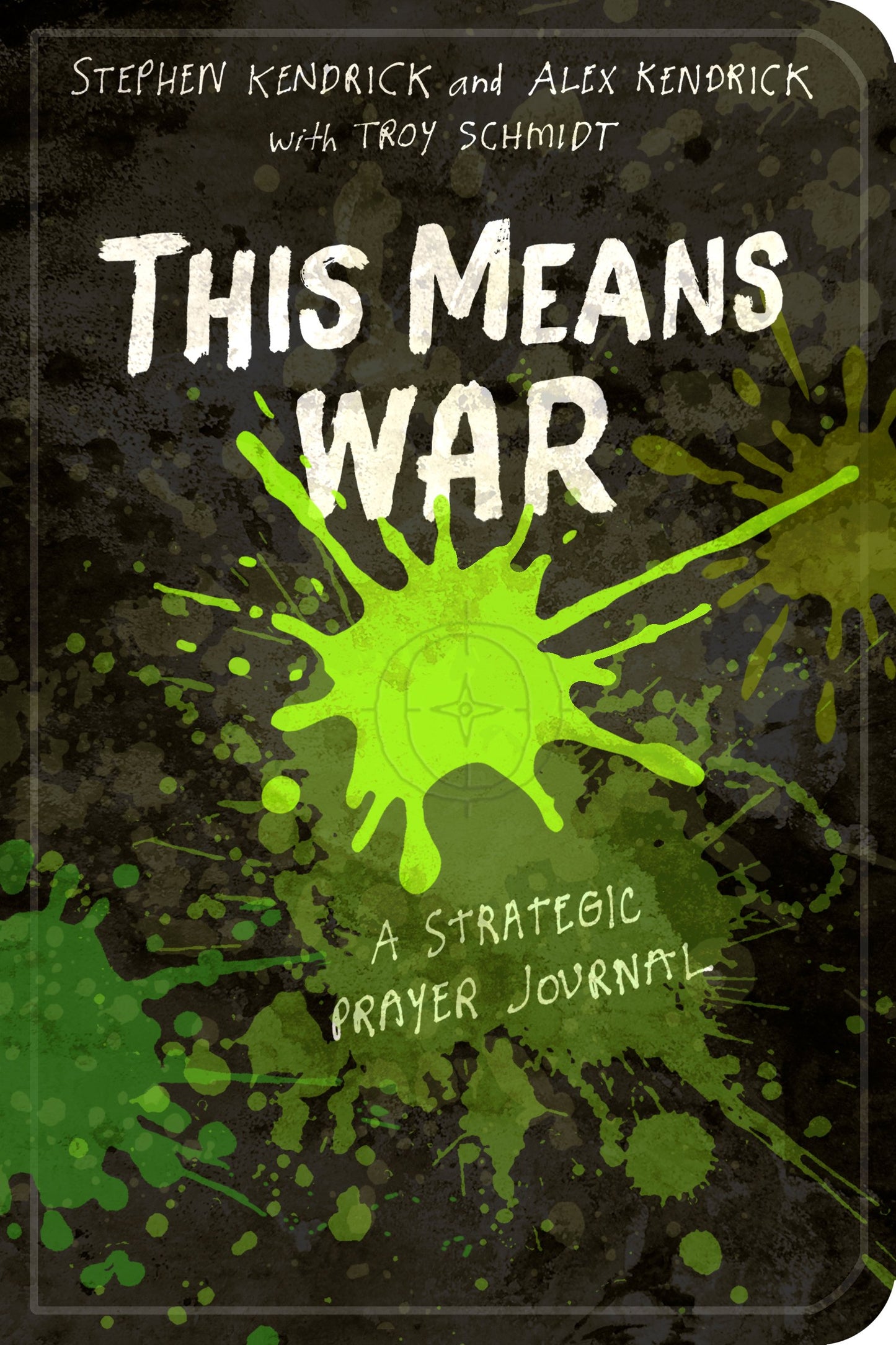 This Means War: A Strategic Prayer Journal by Stephen Kendrick and Alex Kendrick image 0