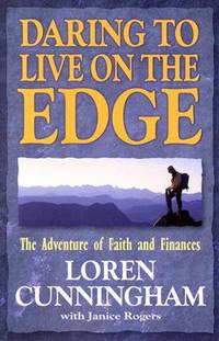 Daring to Live on the Edge: Adventure of Faith and Finances by Loren Cunningham image 2